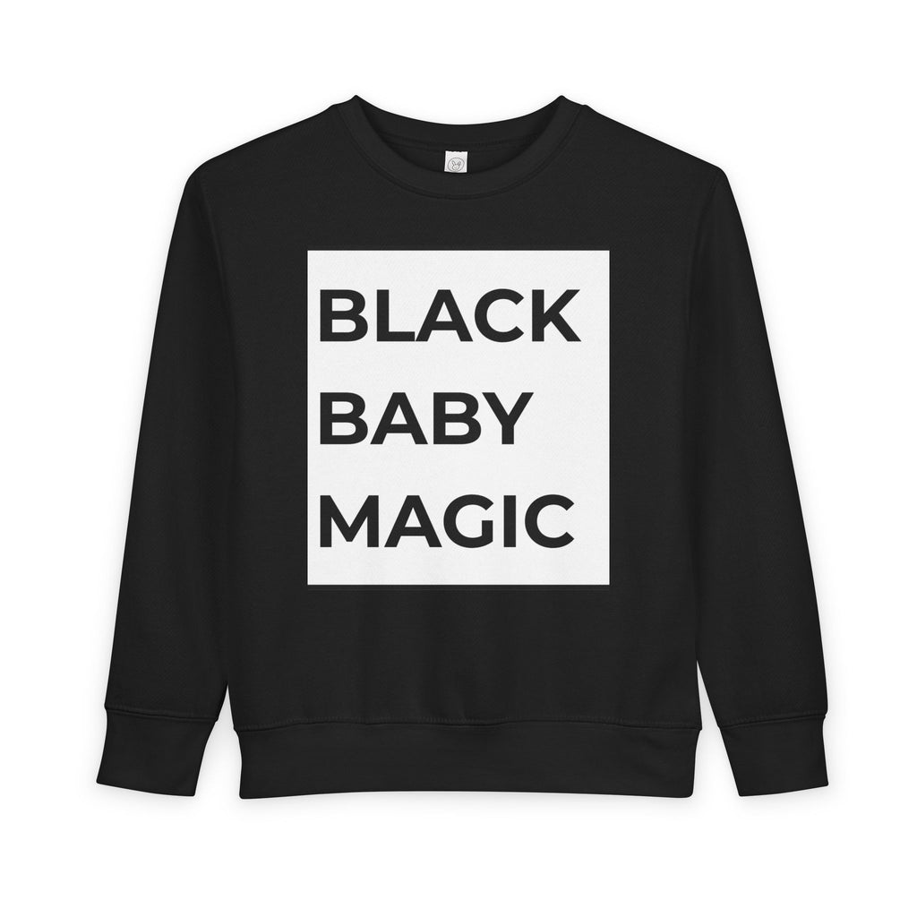 Toddler Sweatshirt – "Black Baby Magic" Graphic Pullover for Little Ones